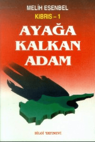 Bilgi Yayınevi, Kıbrıs 1 Ayağa Kalkan Adam 1954-1959

, Melih Esenbel