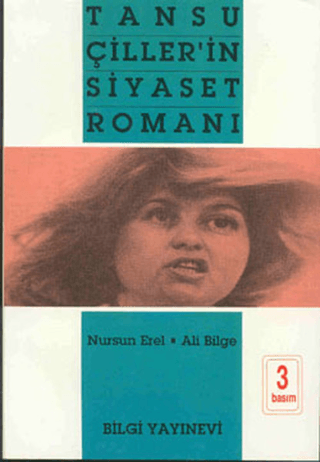 Bilgi Yayınevi, Tansu Çiller’in Siyaset Romanı, Ali Bilge , Nursun Erel