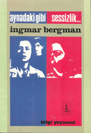 Bilgi Yayınevi, Aynadaki Gibi / Sessizlik..., Ingmar Bergman