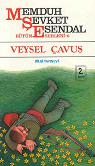 Bilgi Yayınevi, Veysel Çavuş - Bütün Eserleri 9, Memduh Şevket Esendal