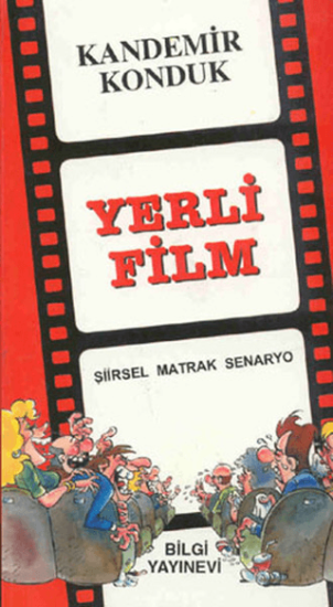 Bilgi Yayınevi, Yerli Film - Şiirsel Matrak Senaryo, Kandemir Konduk