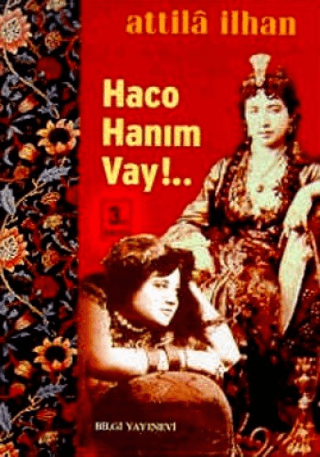 Bilgi Yayınevi, Haco Hanım Vay!..., Attila İlhan