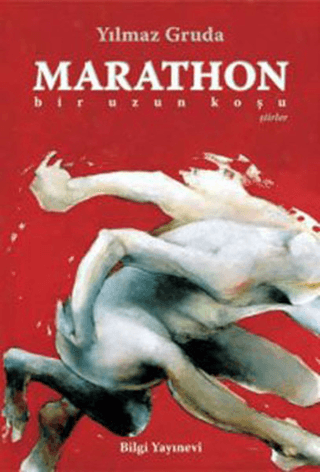 Bilgi Yayınevi, Marathon ’’Bir Uzun Koşu’’ - Şiirler, Yılmaz Gruda