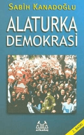 Arkadaş Yayınevi, Alaturka Demokrasi, Sabih Kanadoğlu