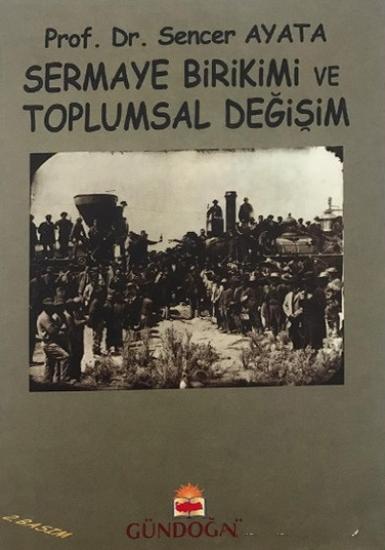 Gündoğan Yayınları, Sermaye Birikimi ve Toplumsal Değişim, Sencer Ayata