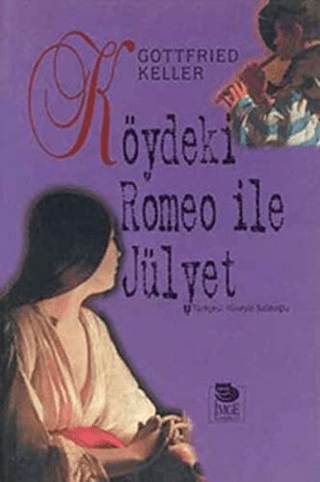 İmge Kitabevi Yayınları, Köydeki Romeo ile Jülyet, Gottfried Keller