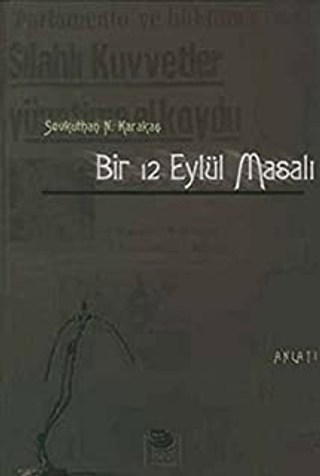 İmge Kitabevi Yayınları, Bir 12 Eylül Masalı, Sevkuthan N. Karakaş