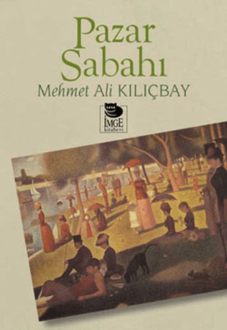 İmge Kitabevi Yayınları, Pazar Sabahı, Mehmet Ali Kılıçbay