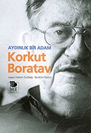 İmge Kitabevi Yayınları, Aydınlık Bir Adam Korkut Boratav, Hakan Güldağ , İbrahim Ekinci