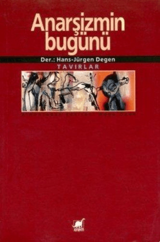 Ayrıntı Yayınları, Anarşizmin Bugünü Tavırlar, Hans-Jürgen Deger