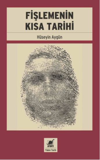 Ayrıntı Yayınları, Fişlemenin Kısa Tarihi, Hüseyin Aygün