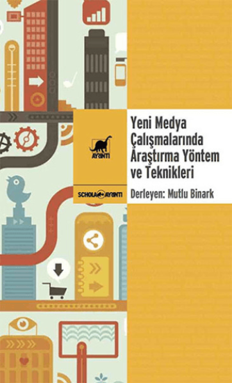 Ayrıntı Yayınları, Yeni Medya Çalışmalarında Araştırma Yöntem ve Teknikleri, Mutlu Binark