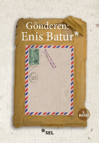 Sel Yayıncılık, Gönderen: Enis Batur, Enis Batur