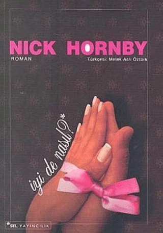 Sel Yayıncılık, İyi de Nasıl?, Nick Hornby