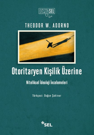 Sel Yayıncılık, Otoritaryen Kişilik Üzerine - Niteliksel İdeoloji İncelemeleri, Theodor W. Adorno