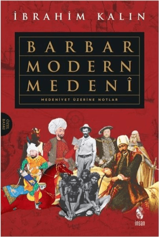 İnsan Yayınları, Barbar Modern Medeni (Ciltli), İbrahim Kalın