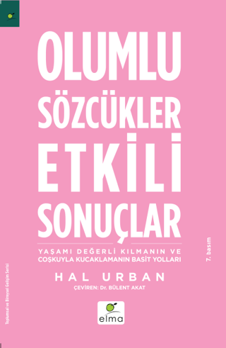 Elma Yayınevi, Olumlu Sözcükler Etkili Sonuçlar Yaşamı Değerli Kılmanın ve Coşkuyla Kucaklamanın Basit Yolları, Hal Urban