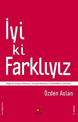 Elma Yayınevi, İyi ki Farklıyız : Yaşamda Çeşitlilik Zenginliktir, Özden Aslan