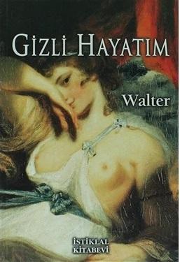 İstiklal Kitabevi, Gizli Hayatım, Walter