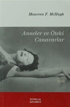 İstiklal Kitabevi, Anneler ve Öteki Canavarlar, Maureen F. McHugh