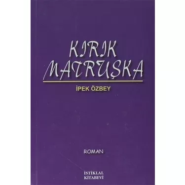 İstiklal Kitabevi, Kırık Matruşka, İpek Özbey