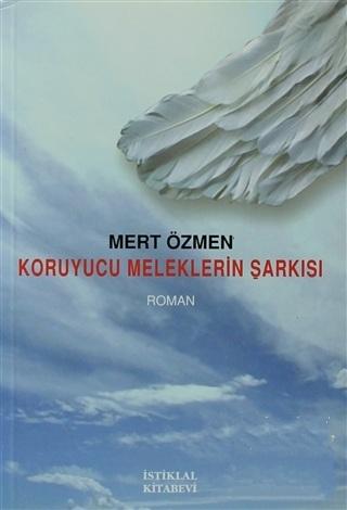 İstiklal Kitabevi, Koruyucu Meleklerin Şarkısı, Mert Özmen