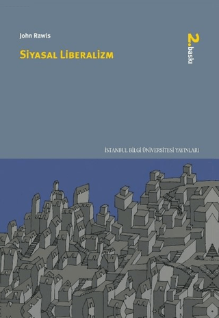 İstanbul Bilgi Üniversitesi Yayınları, Siyasal Liberalizm, J. Rawls