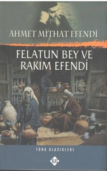 Klas Yayınları, Felatun Bey ve Rakım Efendi, Ahmet Mithat Efendi