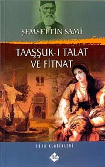 Klas Yayınları, Taaşşuk - ı Talat ve Fitnat, Şemsettin Sami