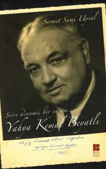 Bilge Kültür Sanat Yayınları, Şiire Adanmış Bir Yaşam Yahya Kemal Beyatlı, Sermet Sami Uysal