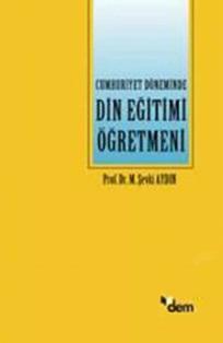 Değerler Eğitimi Merkezi (DEM) Yayınları, Cumhuriyet Döneminde Din Eğitimi Öğretmeni, Muhammet Şevki Aydın