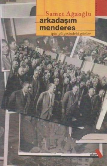 Alkım Kitapçılık Yayıncılık, İpin Gölgesindeki Günler Arkadaşım Menderes Marmara’da Bir Ada, Samet Ağaoğlu