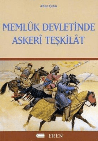 Eren Yayıncılık, Memluk Devletinde Askeri Teşkilat, Altan Çetin