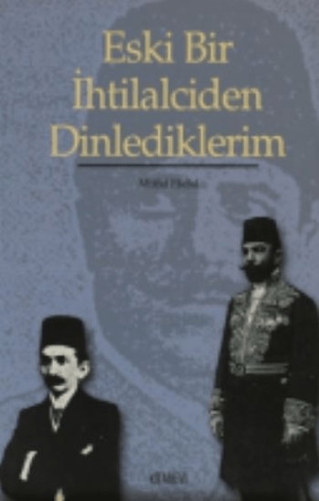 Kitabevi Yayınları, Eski Bir İhtilalciden Dinlediklerim, Müfid Ekdal