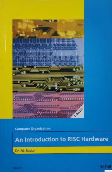 Bileşim Yayıncılık, An Introduction to RISC Hardware / Computer Organization, Mehmet Bodur