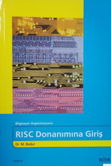 Bileşim Yayıncılık, RISC Donanımına Giriş / Bilgisayar Organizasyonu, Mehmet Bodur