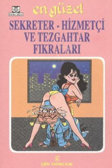 Gün Yayıncılık, En Güzel Sekreter - Hizmetçi ve Tezgahtar Fıkraları, Faruk K. Ermiş