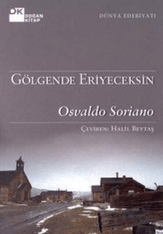 Doğan Kitap, Gölgende Eriyeceksin, Osvaldo Soriano