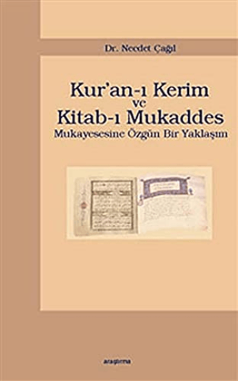 Araştırma Yayınları, Kur’an - ı Kerim ve Kitabı Mukaddes Mukayesesine Özgün Bir Yaklaşım, Necdet Çağıl