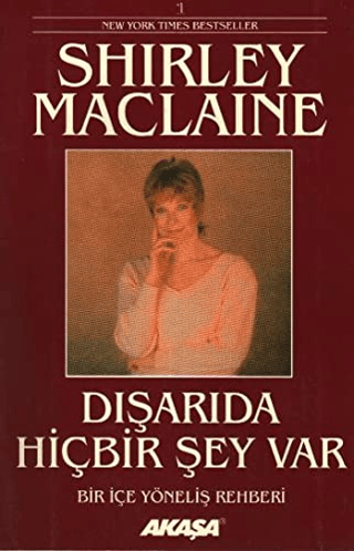 Akaşa Yayınları, Dışarıda Hiçbir Şey Var : Bir İçe Yöneliş Rehberi, Shirley Maclaine