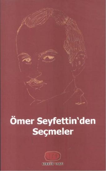 Kerkük Vakfı, Ömer Seyfettin’den Seçmeler, Aydil Erol