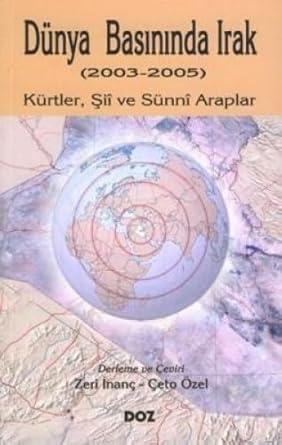 Doz Yayınları, Dünya Basınında Irak 2003 - 2005 : Kürtler Şii ve Sünni Araplar, Çeto Özel , Zeri İnanç