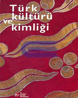 İstanbul Üniversitesi Yayınları, Türk Kültürü ve Kimliği, Fehamettin Akıngüç