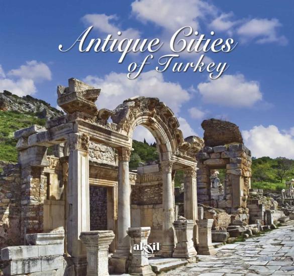 Antigue Cities of Turkey, İlhan Akşit, Akşit Kültür ve Turizm Yayıncılık