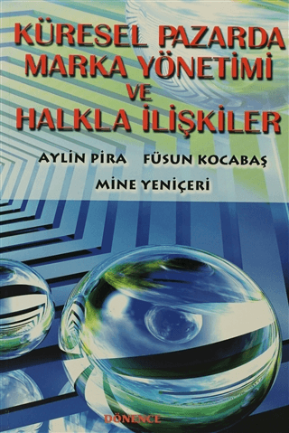 Dönence Basım ve Yayın Hizmetleri, Küresel Pazarda| Marka Yönetimi ve Halkla İlişkiler, Aylin Pira