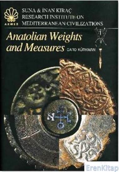 AKMED Suna-İnan Kıraç Akdeniz Medeniyetleri Araştırma Enstitüsü, Anatolian Weights and Measures, Garo Kürkman