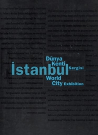 Yapı Kredi Yayınları, Dünya Kenti İstanbul Sergisi İstanbul World City Exhibition, Afife Batur