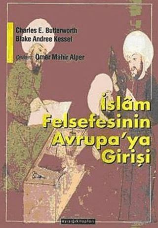 Ayışığı Kitapları, İslam Felsefesinin Avrupaya Girişi, Blake Andree Kessel , Charles E. Butterworth