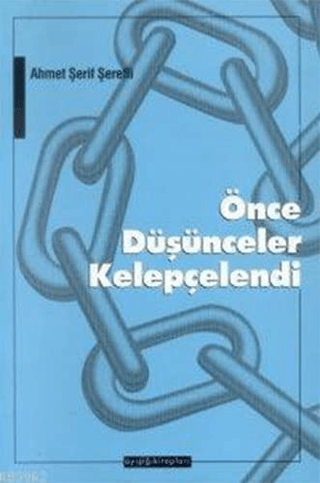 Ayışığı Kitapları, Önce Düşünceler Kelepçelendi, Ahmet Şerif Şerefli