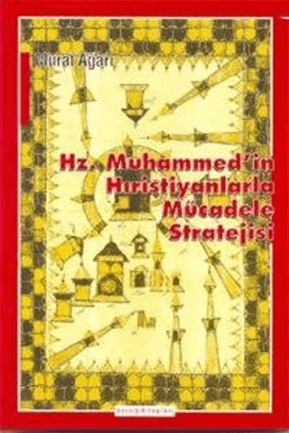 Ayışığı Kitapları, Hz. Muhammed’in Hıristiyanlarla Mücadele Stratejisi, Murat Ağarı